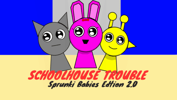 Sprunki School House Trouble Babies 2 0